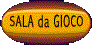  Sala da Gioco 
